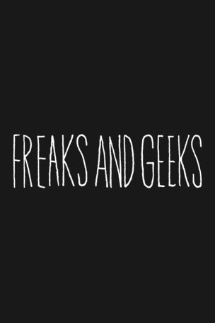Freaks and Geeks