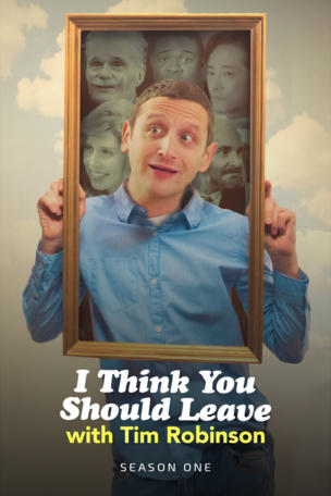 I Think You Should Leave with Tim Robinson_0001