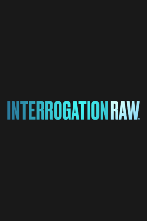 Interrogation Raw