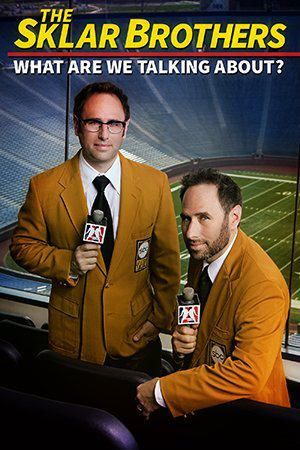 Sklar Brothers: What Are We Talking About